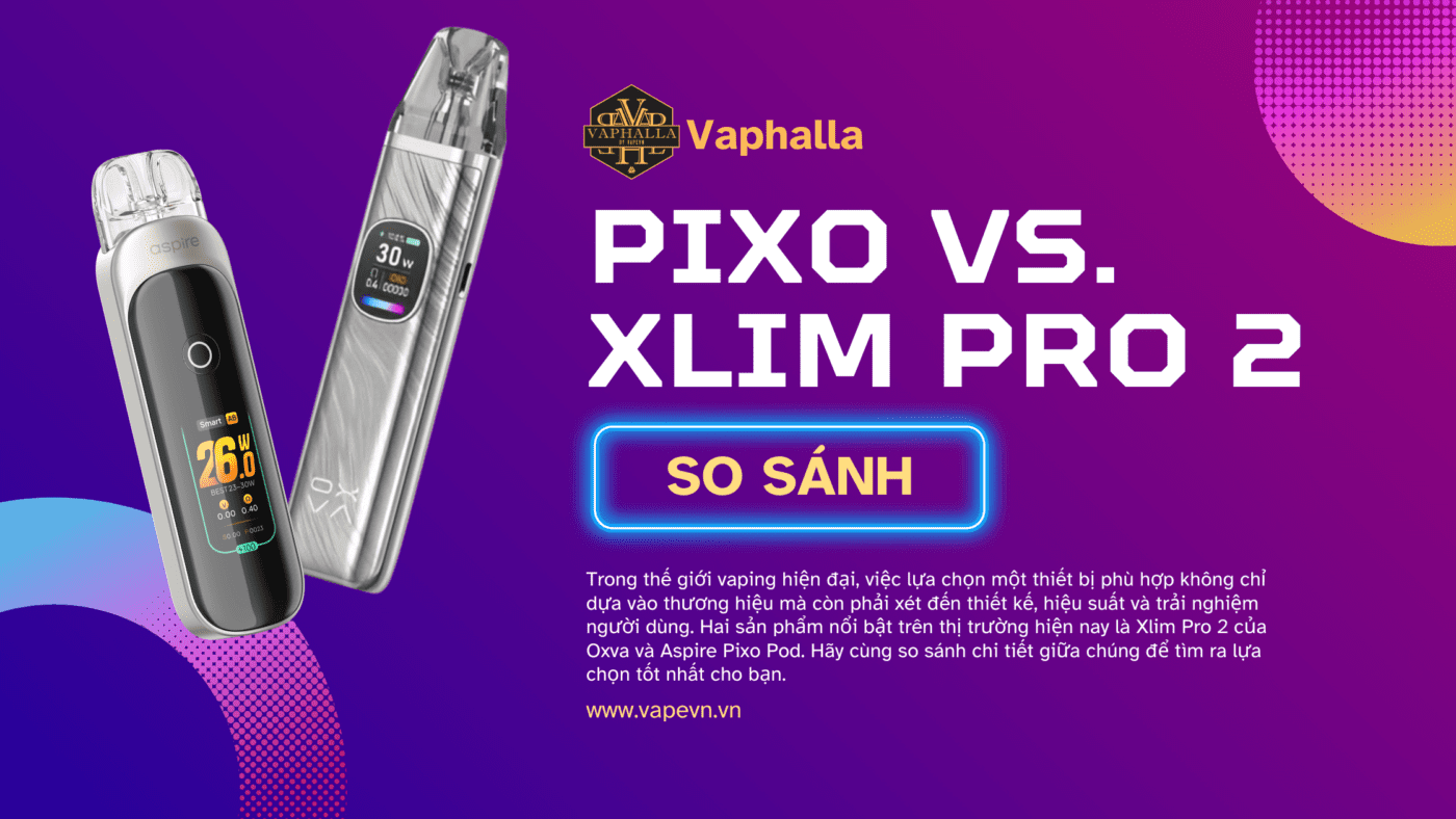 so sánh xlim pro 2 và pixo